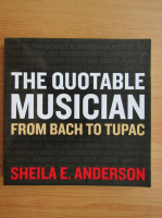 Sheila E. Anderson - The quotable musician from Bach to Tupac