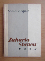 Anticariat: Sorin Arghir - Zaharia Stancu. Eseu