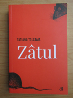 Tatiana Tolstaia - Zatul