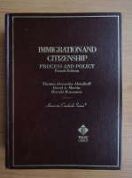 Thomas Alexander Aleinikoff - Immigration and citizenship. Process and policy