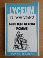 Tudor Vianu - Scriitori clasici romani