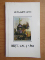 Valeria Manta-Taicutu - Citeste, Ulise, si plangi!