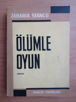 Zaharia Stancu - Olumle oyun
