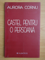 Aurora Cornu - Castel pentru o persoana