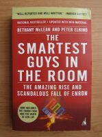Bethany McLean - The smartest guys in the room. The amazing rise and scandalous fall of Enron