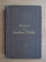 Briefe von Goethes Mutter (1910)