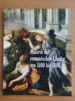 Ekkehard Mai - Malerei der romanischen Lander von 1500 bis 1800