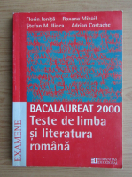 Florin Ionita - Bacalaureat 2000. Teste de limba si literatura romana