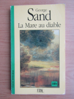 Anticariat: George Sand - La Mare au diable