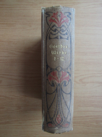 Goethe - Ausmahl in Sechzehn Banden (volumele 8-12, 1900)