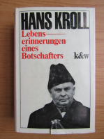Hans Kroll - Lebens erinnerungen eines Botschafters