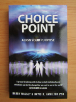 Harry Massey - Choice point. Align your purpose