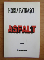Anticariat: Horia Patrascu - Asfalt