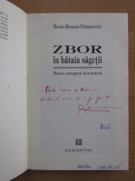 Horia Roman Patapievici - Zbor in bataia sagetii (cu autograful autorului)