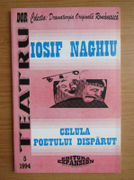 Iosif Naghiu - Celula poetului disparut