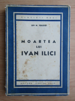 Lev Tolstoi - Moartea lui Ivan Ilici (1946)