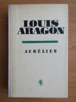 Louis Aragon - Aurelien