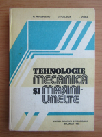 Anticariat: M. Mehedinteanu - Tehnologie mecanica si masini-unelte