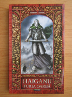Marian Coman - Haiganu, volumul 2. Furia oarba