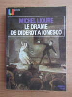 Michel Lioure - Le drame de Diderot a Ionesco