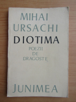 Mihai Ursachi - Diotima. Poezii de dragoste