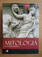 Mitologia. O istorie vizuala