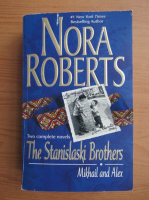 Nora Roberts - The stanislaski Brothers. Mikhail and Alex