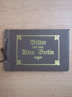 Otto Pniower - Bilder aus dem Alten Berlin (1907)