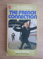 Robin Moore - The french connection
