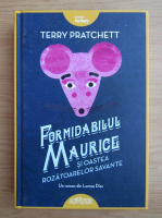 Terry Pratchett - Formidabilul Maurice si oastea rozatoarelor savante