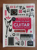 Tony Skinner - Pick up and play. How to play guitar. Essential skills