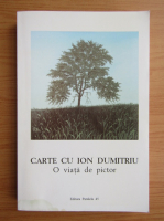 Adrian Guta - Carte cu Ion Dumitru. O viata e pictor