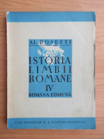 Al. Rosetti - Istoria limbii romane (volumul 4, 1945)