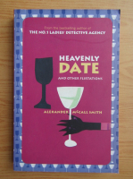 Alexander McCall Smith - Heavenly date and other flirtations