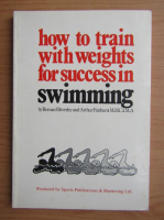 Bernard Beverley - How to train with weights for success in swimming