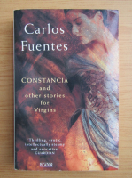 Carlos Fuentes - Constancia and other stories for virgins