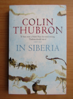 Colin Thubron - In Siberia