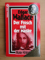 Edgar Wallace - Der Frosch mit de Maske