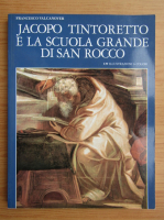 Francesco Valcanover - Jacopo Tintoretto e la Scuola Grande di San Rocco