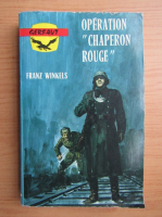 Franz Winkels - Operation Chaperon Rouge