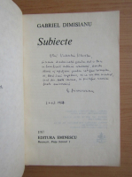 Gabriel Dimisianu - Subiecte (cu autograful si dedicatia autorului)