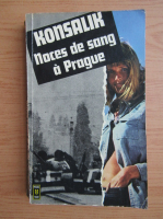 Heinz G. Konsalik - Noces de sang a Prague