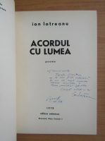 Ion Lotreanu - Acordul cu lumea (cu autograful si dedicatia autorului)