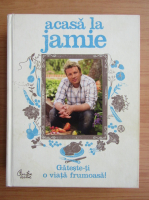 Anticariat: Jamie Oliver - Acasa la Jamie