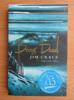 Jim Crace - Being dead