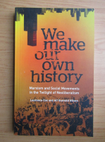 Laurence Cox - We make our own history