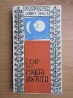 Leonida Danila - Dor din poarta Bistritii