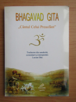 Lucian Dau - Bhagavad Gita. Cantul Celui Preasfant