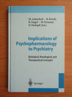 M. Ackenheil - Implications of psychopharmacology to psychiatry