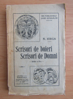N. Iorga - Scrisori de boieri. Scrisori de domni (1925)